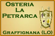 OSTERIA LA PETRARCA - si trova a Graffignana (LO) tra le colline che circondano San Colombano al Lambro (MI)